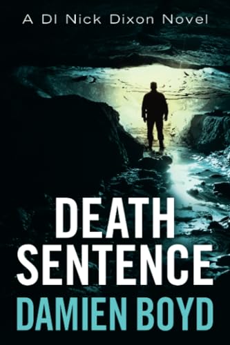 Stock image for Death Sentence (DI Nick Dixon Crime) for sale by BooksRun