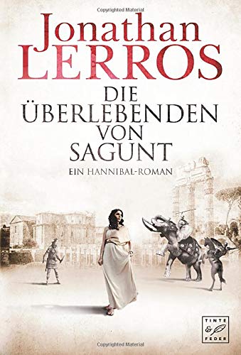 9781503939929: Die berlebenden von Sagunt - Ein Hannibal-Roman