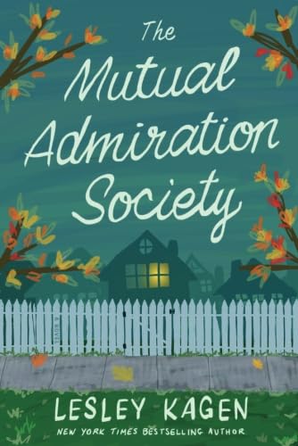 Stock image for The Mutual Admiration Society : A Novel for sale by Better World Books