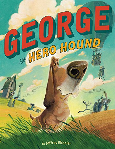 Beispielbild fr George the Hero Hound zum Verkauf von Better World Books