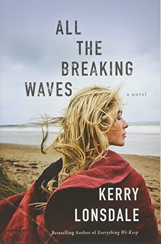 Stock image for All the Breaking Waves: A Novel for sale by SecondSale