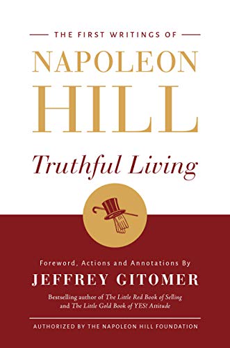 Beispielbild fr Truthful Living: The First Writings of Napoleon Hill zum Verkauf von BooksRun