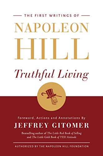 Stock image for Truthful Living: The First Writings of Napoleon Hill for sale by HPB Inc.