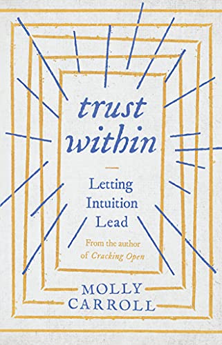 Stock image for Trust Within: Letting Intuition Lead for sale by Your Online Bookstore