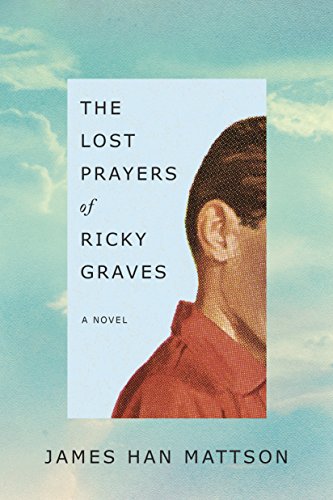 Imagen de archivo de The Lost Prayers of Ricky Graves: A Novel a la venta por Orion Tech