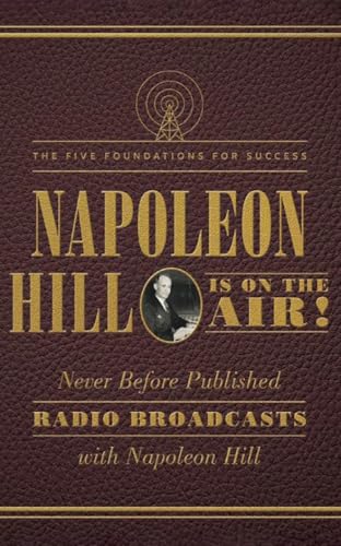 Beispielbild fr Napoleon Hill Is on the Air!: The Five Foundations for Success zum Verkauf von WorldofBooks