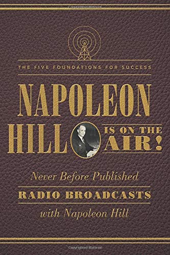 Stock image for Napoleon Hill Is on the Air!: The Five Foundations for Success for sale by WorldofBooks