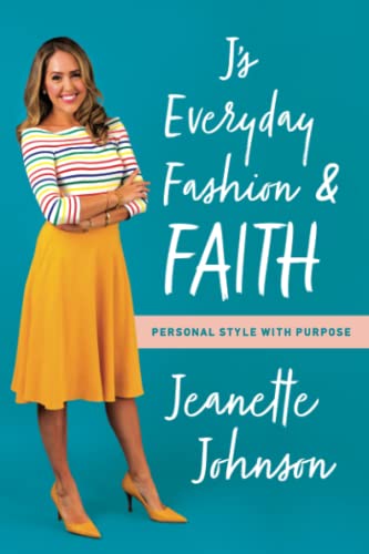 Beispielbild fr J's Everyday Fashion and Faith: Personal Style with Purpose zum Verkauf von Wonder Book