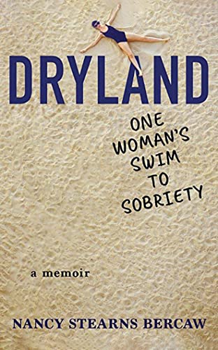 Stock image for Dryland: One Woman's Swim to Sobriety for sale by SecondSale