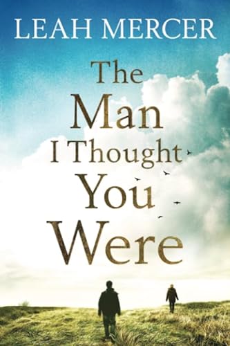 9781503943223: The Man I Thought You Were