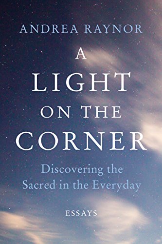 Stock image for A Light on the Corner: Discovering the Sacred in the Everyday for sale by ThriftBooks-Dallas