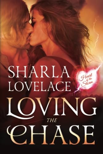 Stock image for Loving the Chase (Heart of the Storm) for sale by Jenson Books Inc