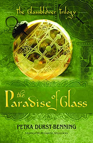 Beispielbild für The Paradise of Glass (The Glassblower Trilogy) zum Verkauf von SecondSale