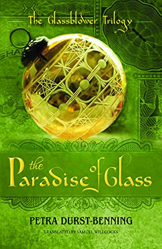 Imagen de archivo de The Paradise of Glass (The Glassblower Trilogy) a la venta por Half Price Books Inc.