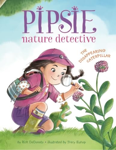 Beispielbild fr Pipsie, Nature Detective: The Disappearing Caterpillar zum Verkauf von WorldofBooks