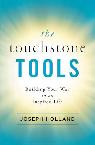 Stock image for The Touchstone Tools : Building Your Way to an Inspired Life for sale by Better World Books