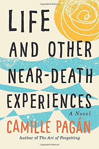 Beispielbild fr Life and Other near-Death Experiences : A Novel zum Verkauf von Better World Books