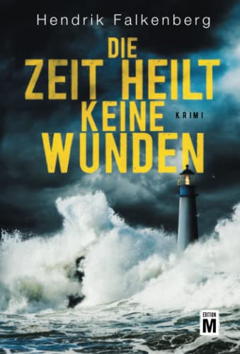 Beispielbild fr Die Zeit heilt keine Wunden - Ostsee-Krimi zum Verkauf von medimops