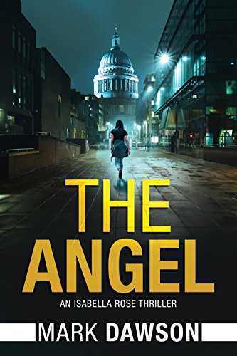 9781503947832: The Angel: Act I: 1 (An Isabella Rose Thriller, 1)