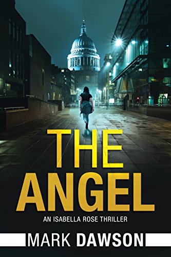 Stock image for The Angel: Act I (An Isabella Rose Thriller, 1) for sale by BooksRun