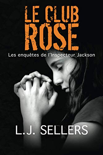 Stock image for Le Club Rose (Les enqutes de l'Inspecteur Jackson) (French Edition) for sale by GF Books, Inc.