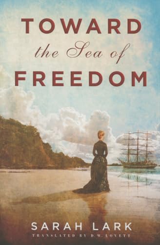 Stock image for Toward the Sea of Freedom (The Sea of Freedom Trilogy, 1) for sale by SecondSale