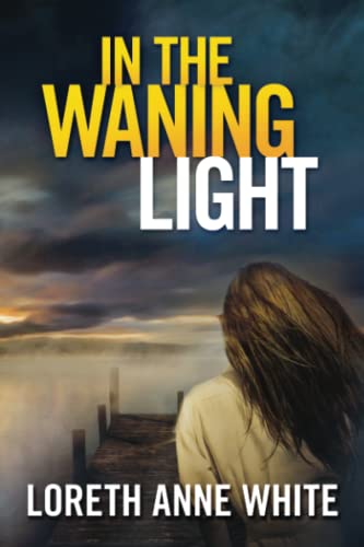 9781503949669: In the Waning Light: 2 (Snowy Creek Novel)