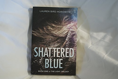 Stock image for Shattered Blue (The Light Trilogy, 1) for sale by Your Online Bookstore