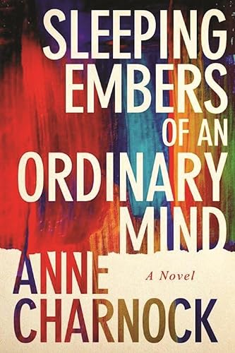 Stock image for Sleeping Embers of an Ordinary Mind : A Novel for sale by Better World Books