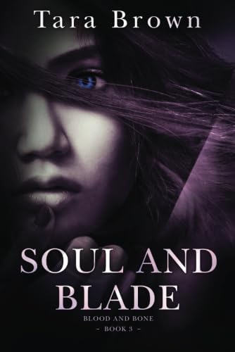 Stock image for Soul and Blade: 3 (Blood and Bone, 3) for sale by WorldofBooks