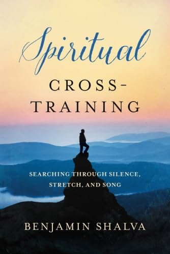 9781503950481: Spiritual Cross-Training: Searching Through Silence, Stretch, and Song