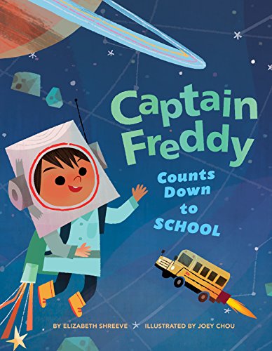 Stock image for Captain Freddy Counts Down to School for sale by Better World Books: West