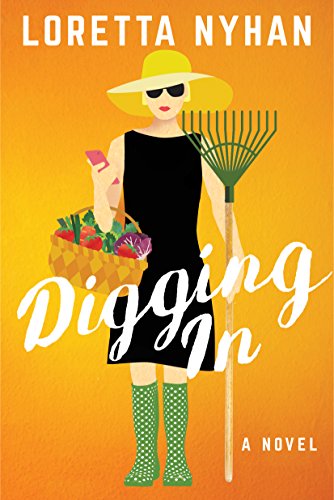 Stock image for Digging In : A Novel for sale by Better World Books