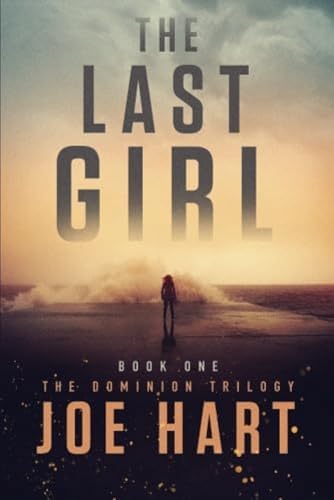 Beispielbild fr The Last Girl (The Dominion Trilogy) zum Verkauf von Wonder Book