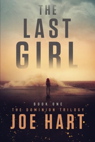 Imagen de archivo de The Last Girl (The Dominion Trilogy, 1) a la venta por Gulf Coast Books