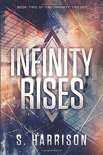 Imagen de archivo de Infinity Rises (The Infinity Trilogy) a la venta por Once Upon A Time Books
