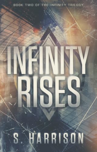 Stock image for Infinity Rises (The Infinity Trilogy, 2) for sale by SecondSale