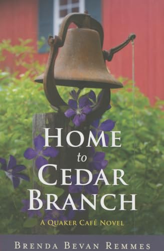 Stock image for Home to Cedar Branch (A Quaker Caf Novel) for sale by Goodwill of Colorado