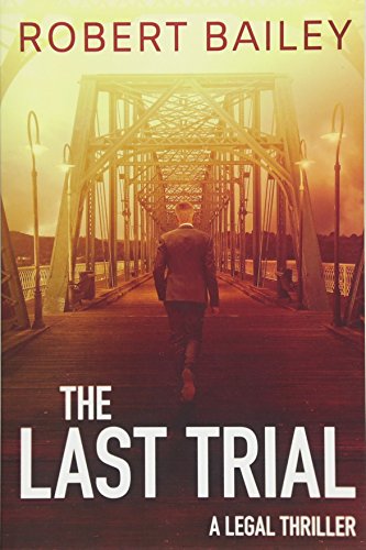 Beispielbild fr The Last Trial (McMurtrie and Drake Legal Thrillers) zum Verkauf von SecondSale