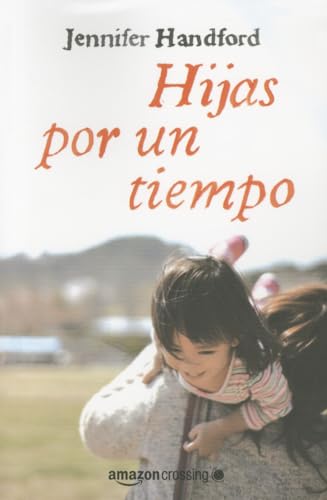 Imagen de archivo de Hijas Por Un Tiempo /Daughters for a While a la venta por Revaluation Books