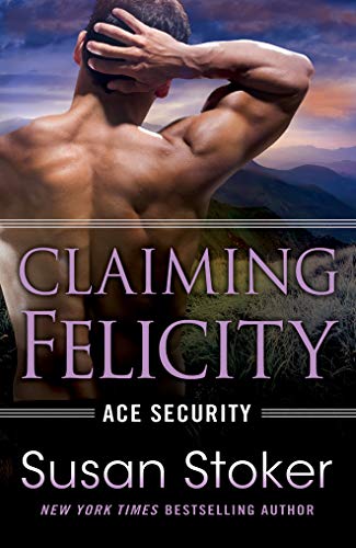 Stock image for Claiming Felicity (Ace Security, 4) for sale by HPB-Diamond