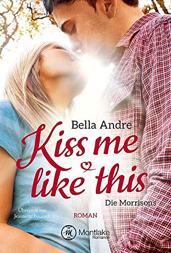 Stock image for Kiss Me Like This (Die Morrisons) for sale by Reuseabook