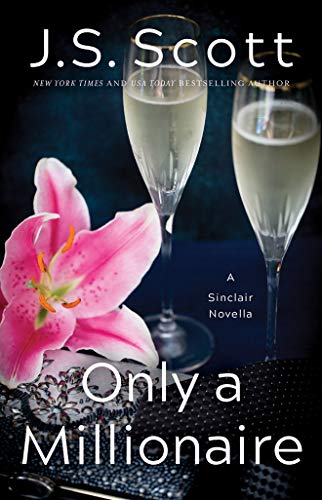 Stock image for Only a Millionaire: A Sinclair Novella: 7 (The Sinclairs, 7) for sale by WorldofBooks