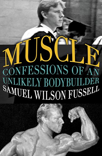 9781504002059: Muscle: Confessions of an Unlikely Bodybuilder