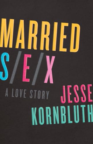 Imagen de archivo de Married Sex: A Love Story a la venta por Book Outpost