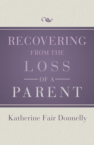 Stock image for Recovering from the Loss of a Parent for sale by Hawking Books