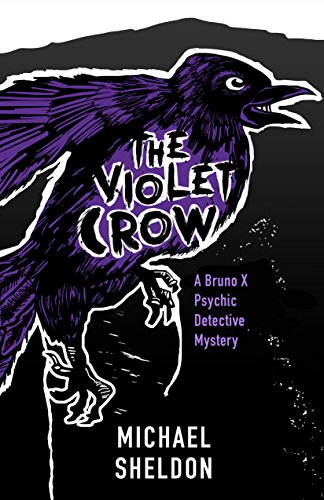 Imagen de archivo de The Violet Crow : A Bruno X Psychic Detective Mystery a la venta por Better World Books