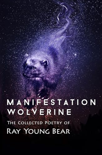 Beispielbild fr Manifestation Wolverine: The Collected Poetry of Ray Young Bear zum Verkauf von ThriftBooks-Atlanta