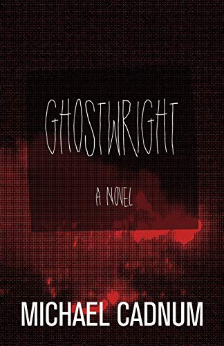 9781504023764: Ghostwright: A Novel