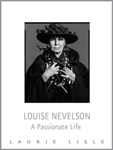 Imagen de archivo de Louise Nevelson: A Passionate Life a la venta por Books Unplugged